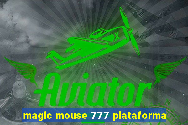 magic mouse 777 plataforma